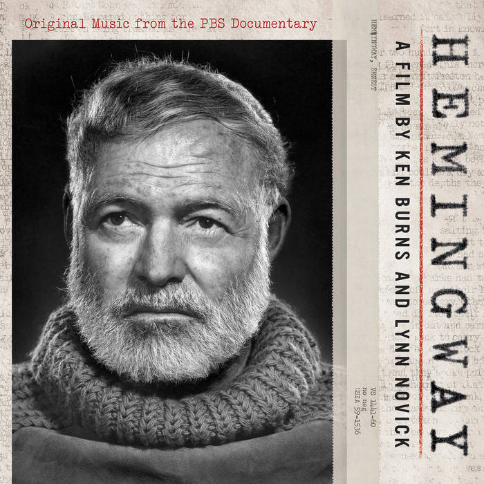 10000 VARIOUS ARTISTS - Hemingway, A Film By Ken Burns And Lynn Novick. Original Music From The PBS Documentary cover 