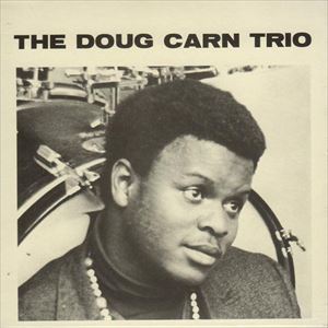 DOUG CARN (AKA ABDUL RAHIM IBRAHIM) - The Doug Carn Trio cover 