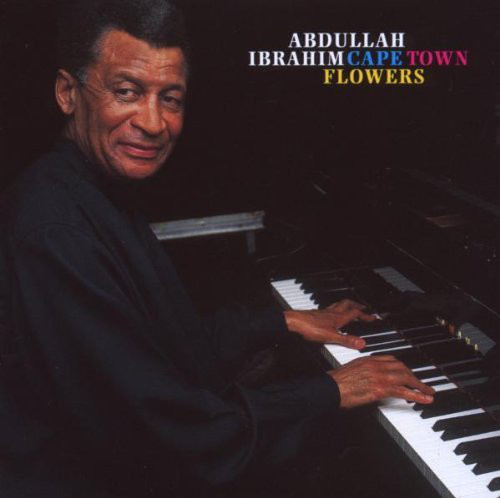 ABDULLAH IBRAHIM (DOLLAR BRAND) - Cape Town Flowers cover 