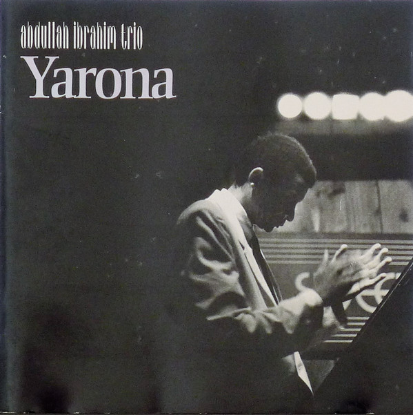 ABDULLAH IBRAHIM (DOLLAR BRAND) - Abdullah Ibrahim Trio : Yarona cover 