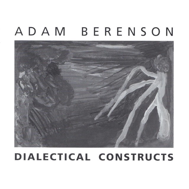 ADAM BERENSON - Dialectical Constructs cover 