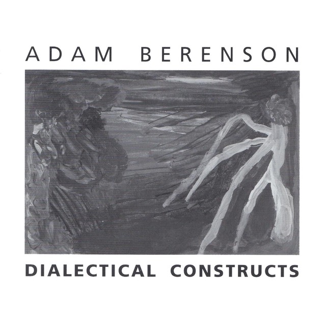 ADAM BERENSON - Dialectical Constructs cover 