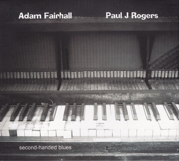 ADAM FAIRHALL - Adam Fairhall, Paul J Rogers : Second-handed Blues cover 