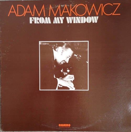 ADAM MAKOWICZ - From My Window cover 