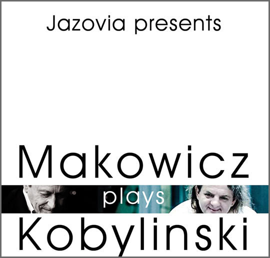 ADAM MAKOWICZ - Jazovia presents  