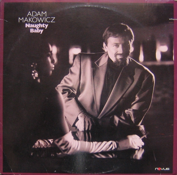 ADAM MAKOWICZ - Naughty Baby cover 