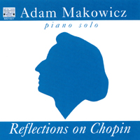 ADAM MAKOWICZ - Reflections on Chopin cover 