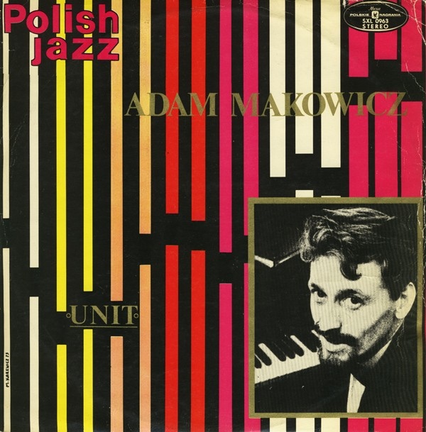 ADAM MAKOWICZ - Unit (Polish Jazz – Vol. 35) cover 