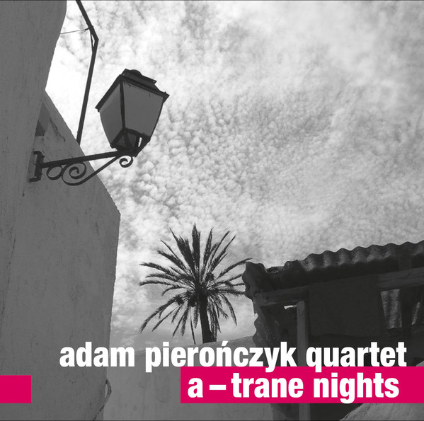 ADAM PIEROŃCZYK - A—Trane Nights cover 