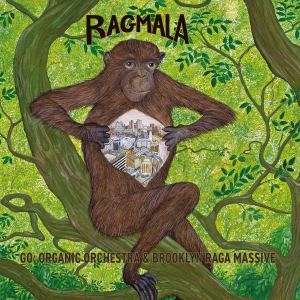 ADAM RUDOLPH / GO: ORGANIC ORCHESTRA - Go: Organic Orchestra & Brooklyn Raga Massive : Ragmala - A Garland of Ragas cover 