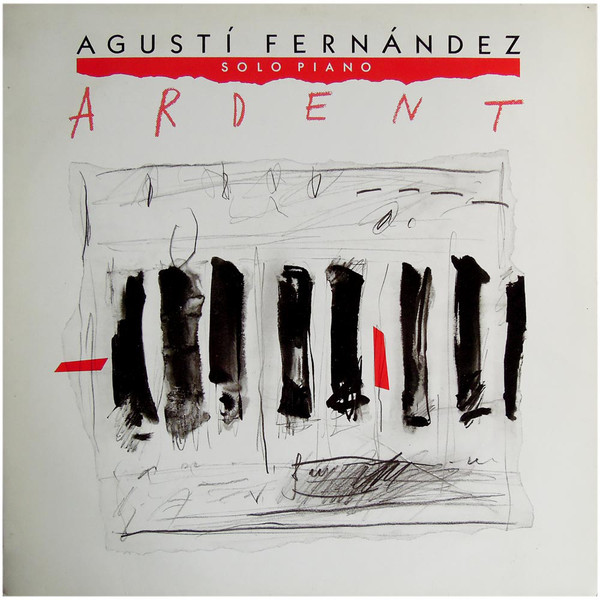 AGUSTÍ FERNÁNDEZ - Ardent cover 