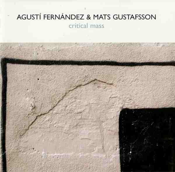 AGUSTÍ FERNÁNDEZ - Critical Mass (with Mats Gustafsson) cover 