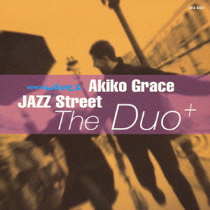 AKIKO GRACE - Jazz Street : The Duo+ cover 