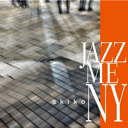 AKIKO - Jazz Me NY cover 