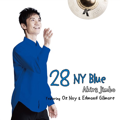 AKIRA JIMBO - 28 NY Blue Featuring Oz Noy & Edmond Gilmore cover 