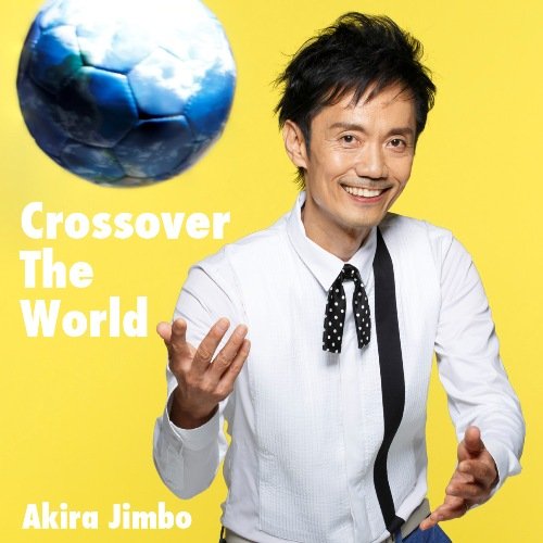 AKIRA JIMBO - Crossover The World cover 