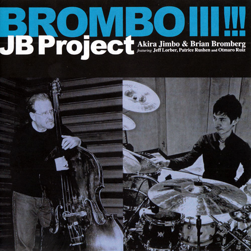 AKIRA JIMBO - JB Project (Akira Jimbo & Brian Bromberg) : BromboIII!!! cover 