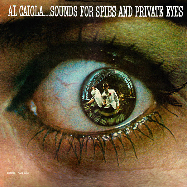 AL CAIOLA - Al Caiola...Sounds For Spies And Private Eyes cover 