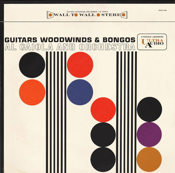 AL CAIOLA - Guitars, Woodwinds & Bongos (aka Guitarras En Movimiento) cover 