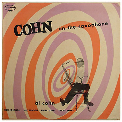 AL COHN - Cohn on the Saxophone (aka Be Loose) cover 