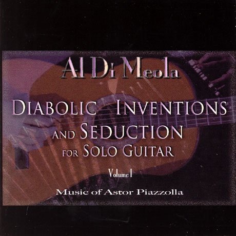 AL DI MEOLA - Diabolic Inventions and Seduction for Solo Guitar, Volume I, Music of Astor Piazzolla cover 