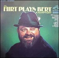 AL HIRT - Al Hirt Plays Bert Kaempfert cover 
