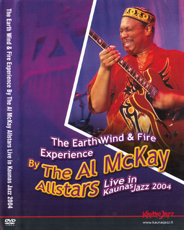 WIND & FIRE EXPERIENCE BY AL MCKAY AL MCKAY ALLSTARS / EARTH - Live In Kaunas Jazz 2004 cover 