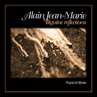 ALAIN JEAN-MARIE - Biguine Reflections : Tropical Blues cover 