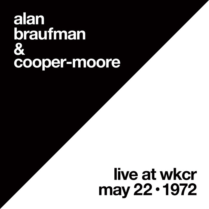 ALAN (ALLEN) BRAUFMAN - Alan Braufman & Cooper-Moore : Live at WKCR May 22, 1972 cover 