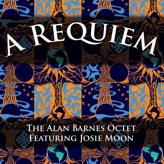 ALAN BARNES - Alan Barnes Octet & Josie Moon : A Requiem cover 
