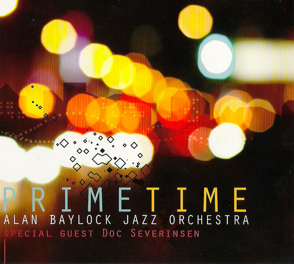 ALAN BAYLOCK - Alan Baylock Jazz Orchestra , Special Guest Doc Severinsen ‎: Prime Time cover 