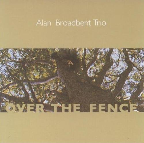 ALAN BROADBENT - Over The Fence cover 