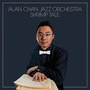 ALAN CHAN - Shrimp Tale cover 