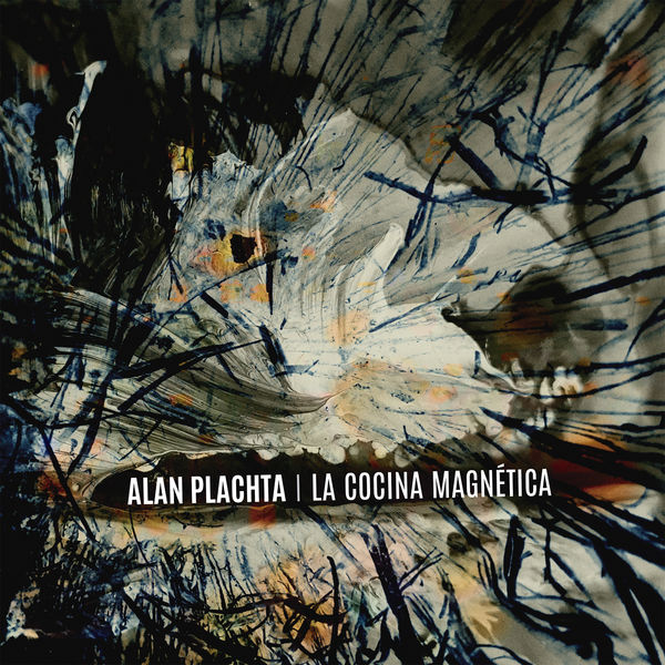 ALAN PLACHTA - La Cocina Magntica cover 