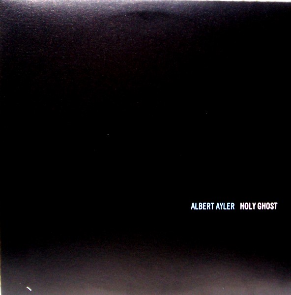 ALBERT AYLER - Holy Ghost cover 