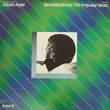 ALBERT AYLER - Reevaluations: The Impulse Years cover 