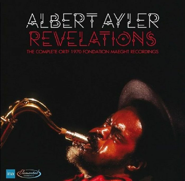 ALBERT AYLER - Revelations : The Complete ORTF 1970 Foundation Maeght Recordings cover 