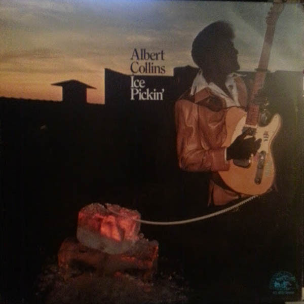 ALBERT COLLINS - Ice Pickin' cover 
