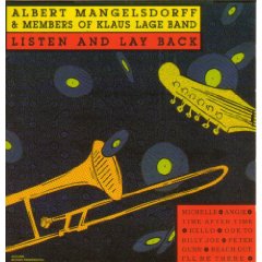 ALBERT MANGELSDORFF - Listen And Lay Back cover 