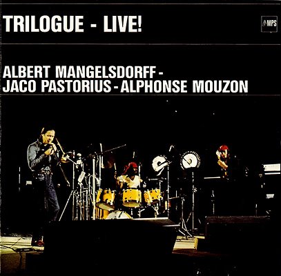 ALBERT MANGELSDORFF - Trilogue - Live At The Berlin Jazz Days cover 