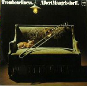 ALBERT MANGELSDORFF - Tromboneliness cover 