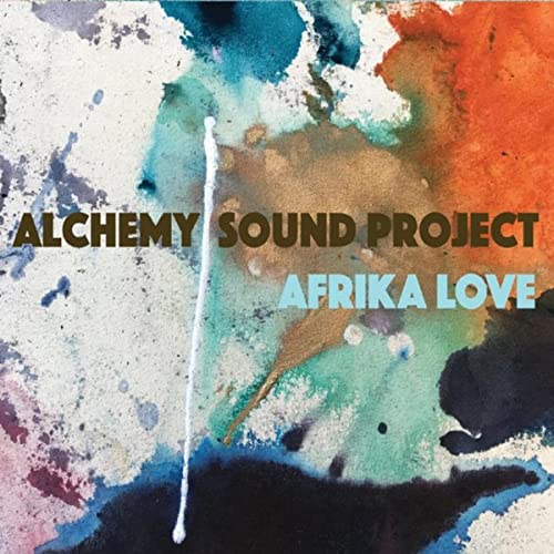 ALCHEMY SOUND PROJECT - Afrika Love cover 