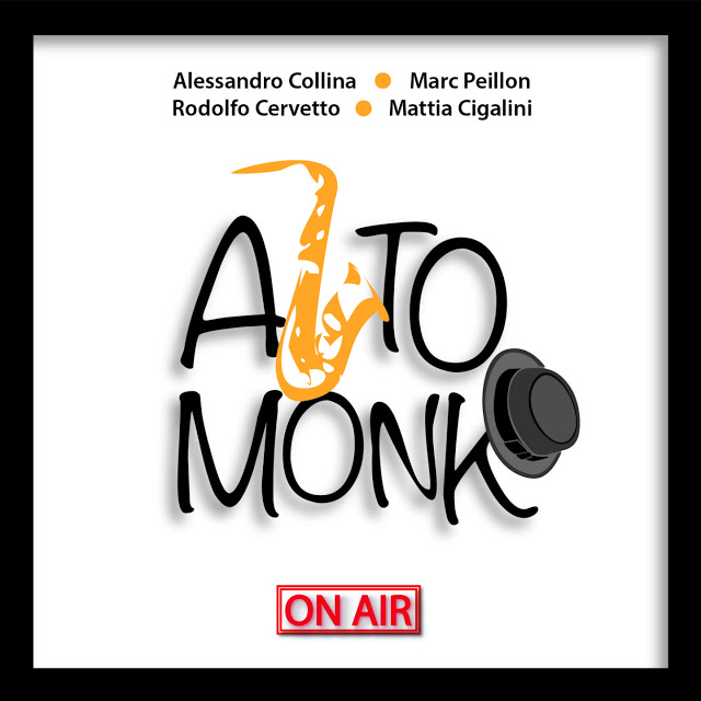 ALESSANDRO COLLINA - Alessandro Collina, Marc Peillon & Rodolfo Cervetto (feat. Mattia Cigalini) : Alto Monk (On Air) cover 