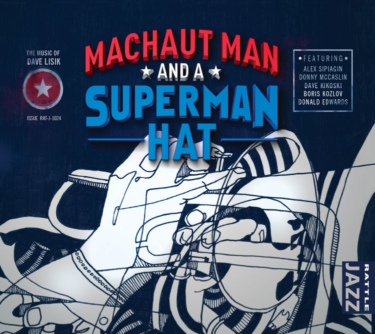 ALEX SIPIAGIN - Machaut Man and a Superman Hat cover 