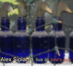 ALEX SIPIAGIN - Live At Birds Eye cover 