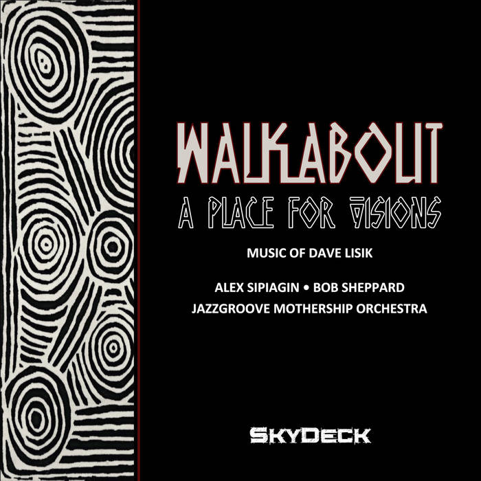 ALEX SIPIAGIN - Walkabout - A Place for Visions cover 