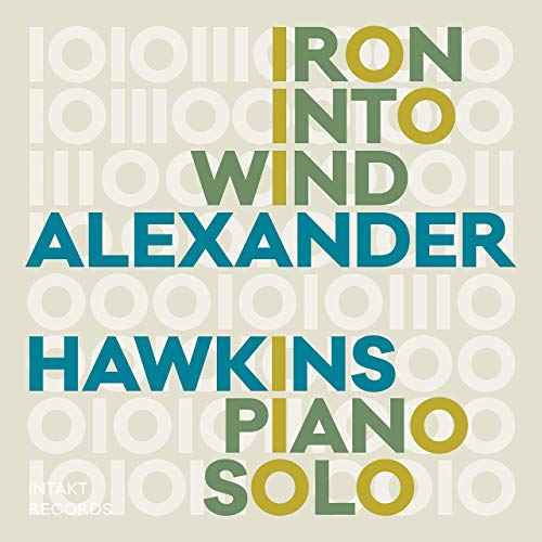 ALEXANDER HAWKINS - Iron into Wind cover 