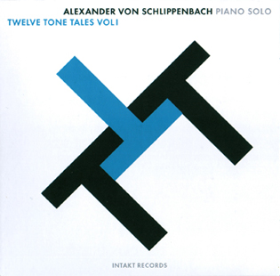 ALEXANDER VON SCHLIPPENBACH - Twelve Tone Tales . Vol I cover 