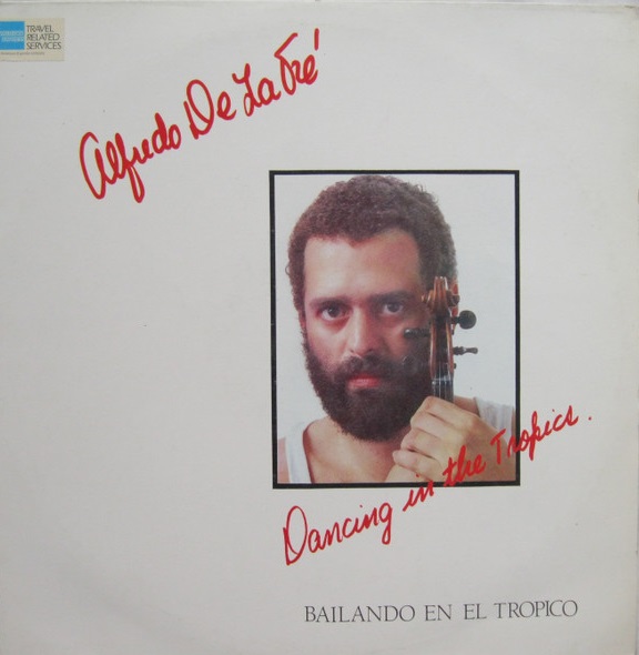 ALFREDO DE LA FÉ - Dancing In The Tropics cover 