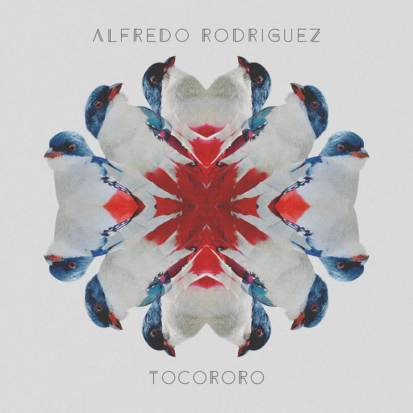 ALFREDO RODRÍGUEZ (1985) - Tocororo cover 